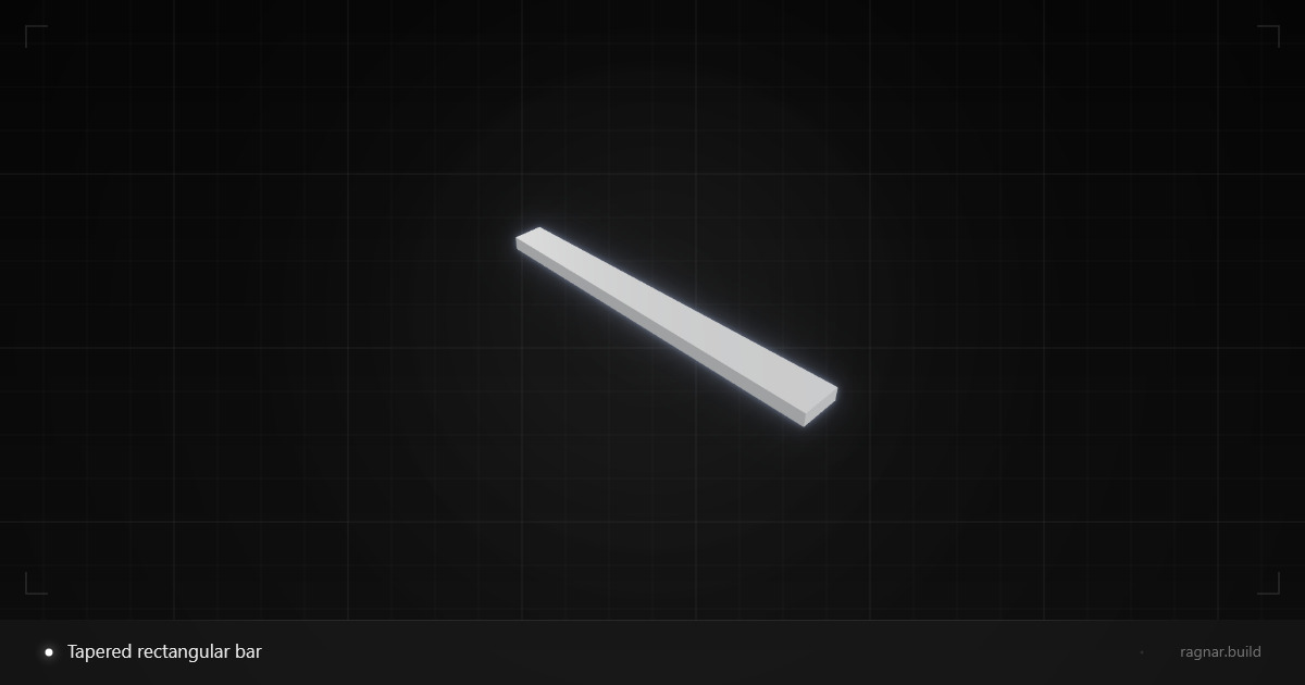 Tapered rectangular bar